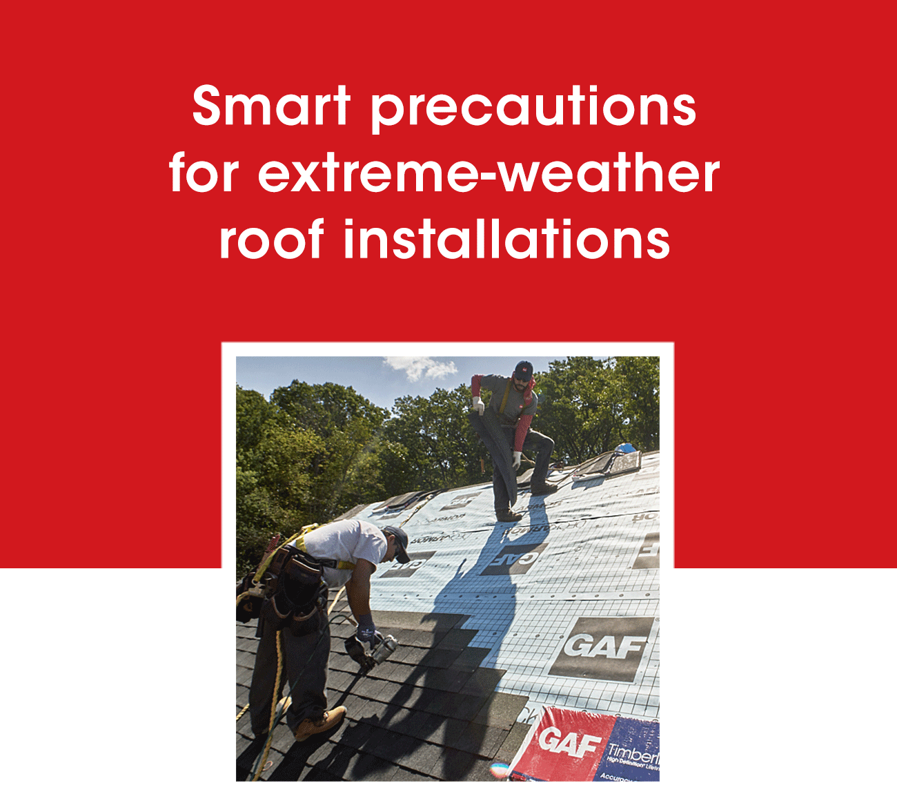 Installing a GAF Timberline Roof In Extreme Weather